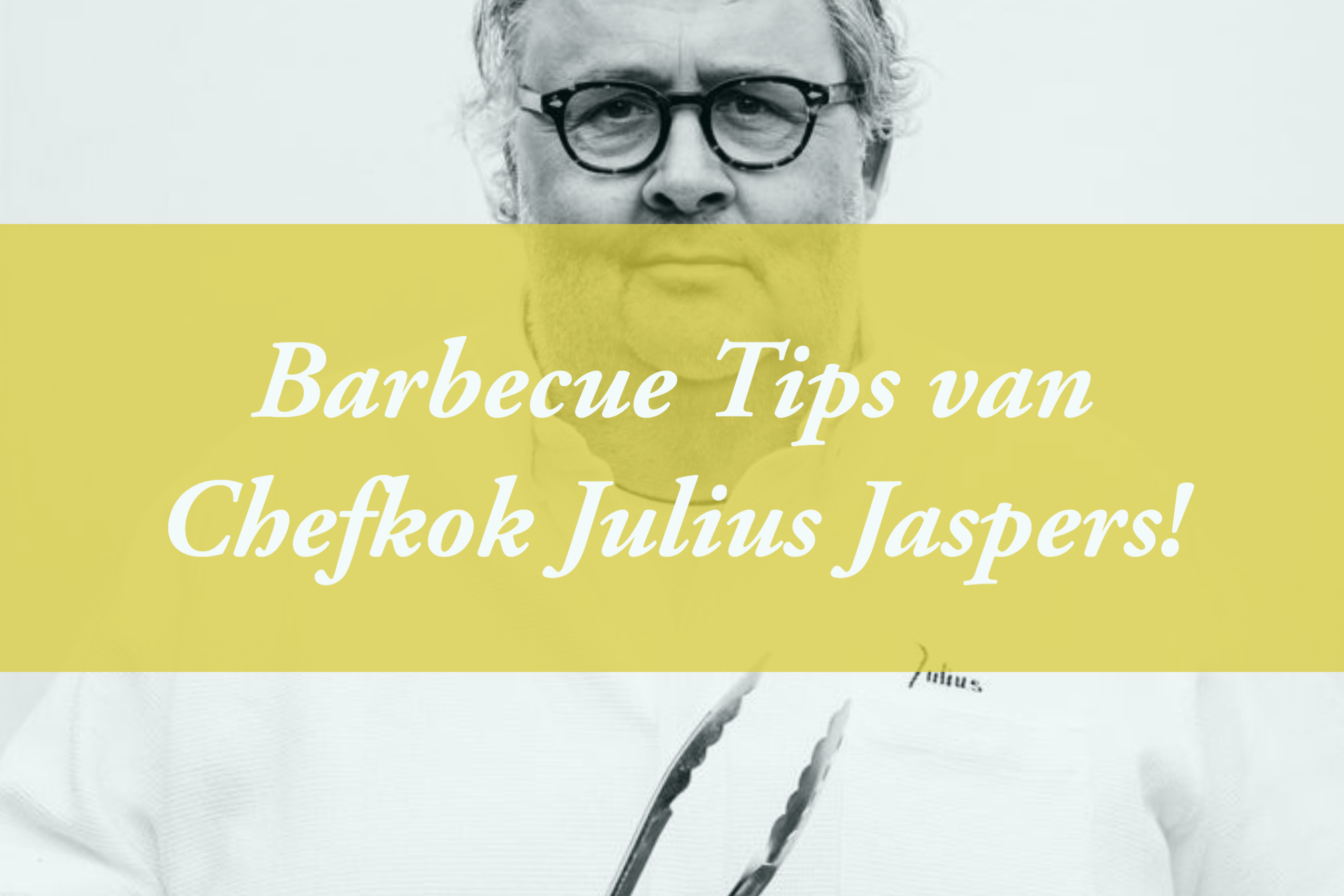 Julius Jaspers barbecue tips